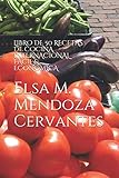 libro 1026 recetas de cocina internacional pdf  LIBRO DE 50 RECETAS DE COCINA INTERNACIONAL FÁCIL & ECONÓMICA