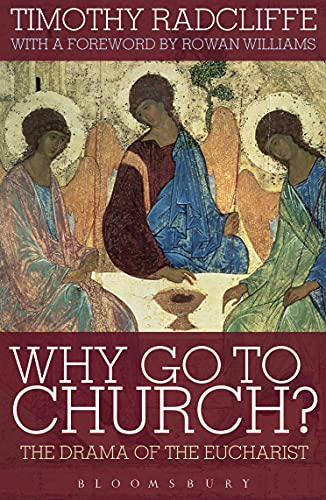Why Go to Church?: The Drama of the Eucharist