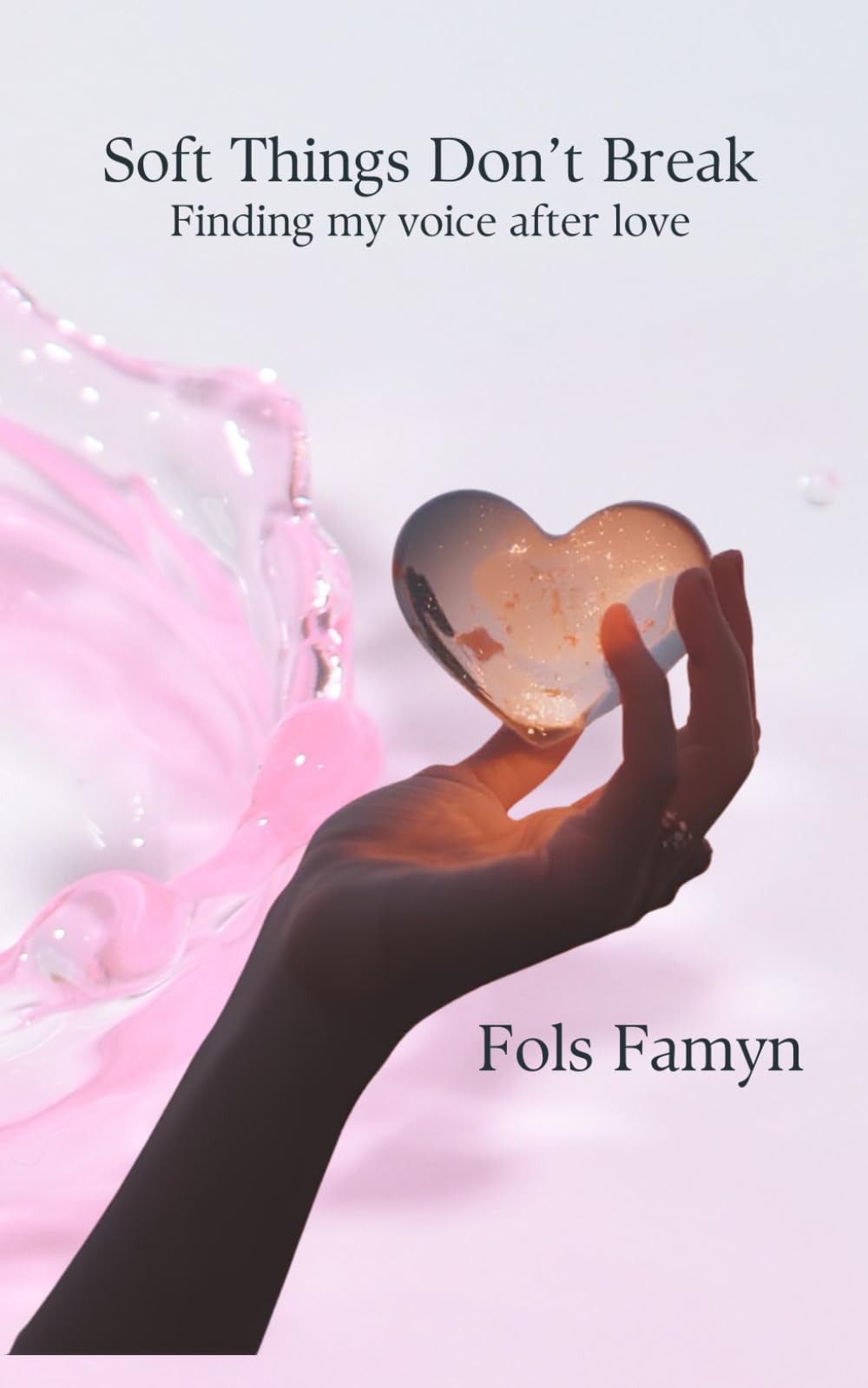 Soft Things Don't Break: Finding my voice after love