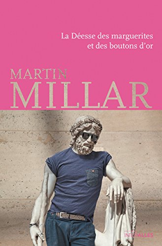 La Déesse des marguerites et des boutons d’or: Une comédie historique déjantée Livre eBook France