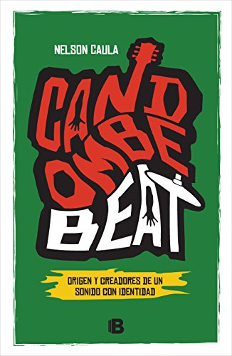 Photo de Candombe beat: Orígen y creadores de un sonido con identidad (Spanish Edition)
