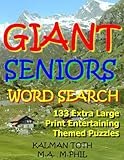 GIANT SENIORS WORD SEARCH: 133 Extra Large Print Entertaining Themed Puzzles