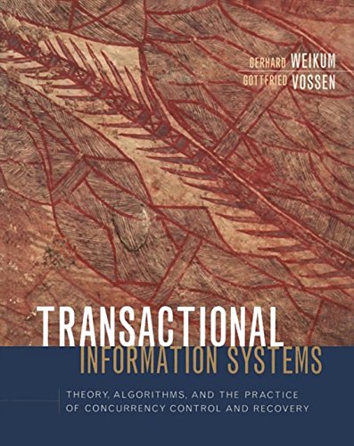 Transactional Information Systems: Theory, Algorithms, and the Practice of Concurrency Control and Recovery (The Morgan Kaufmann Series in Data Management Systems) (English Edition)