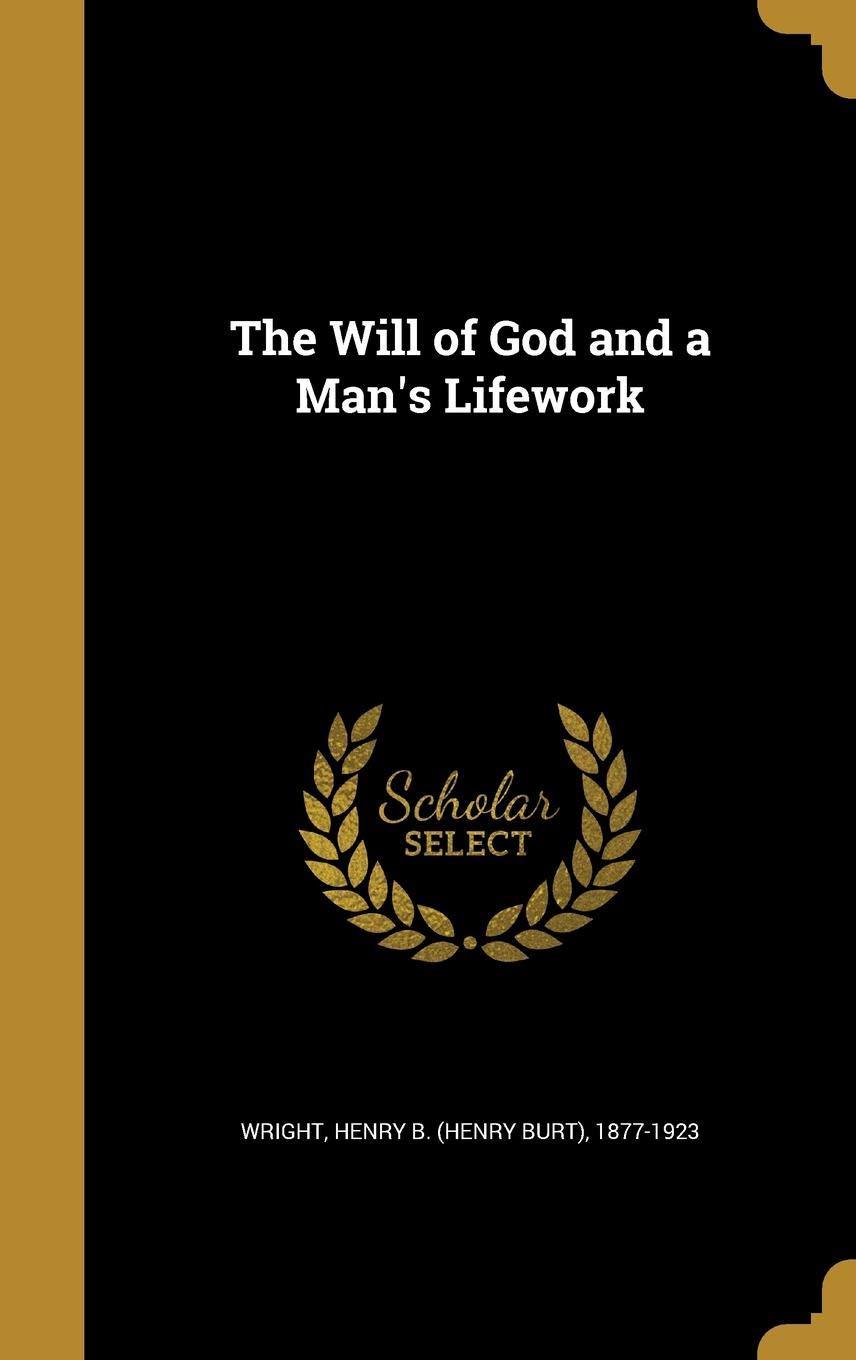 The Will of God and a Man's Lifework