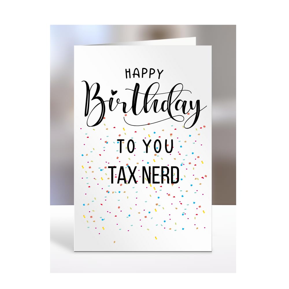 Happy Birthday To You Tax Nerd Card, Gifts for Men, Women, Presents for Man, Woman or Person, Greetings Card, Funny, Joke, Silly, Gag, A5-127b_98 — image 1