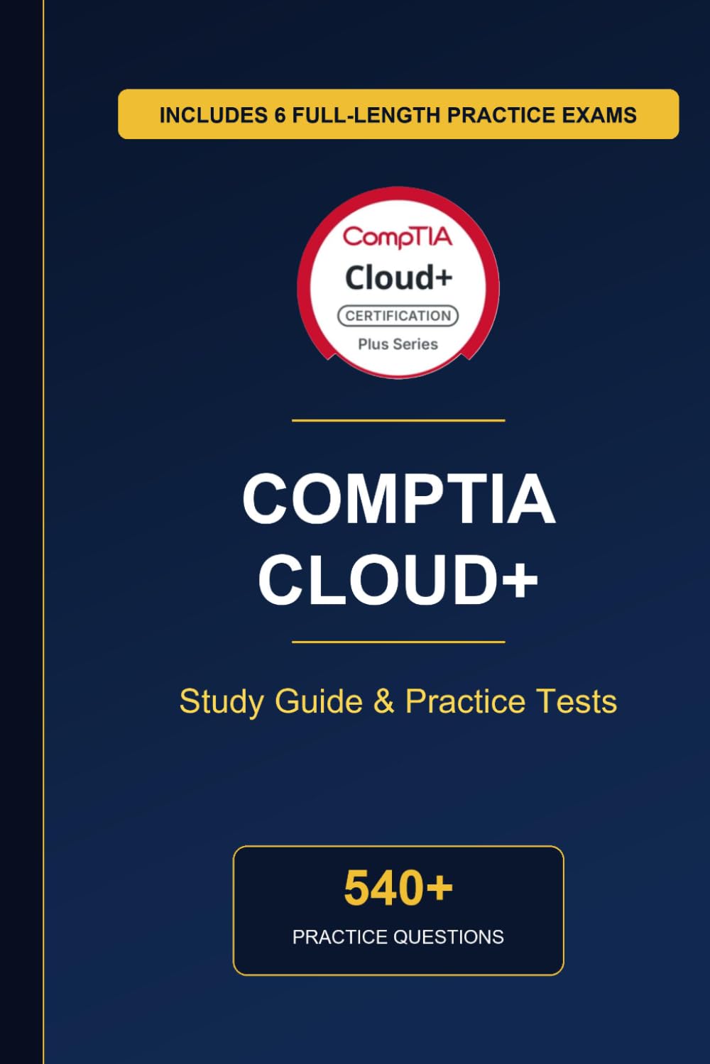 Complete CompTIA Cloud+ Study Guide - Practice Tests & Expert Explanations
