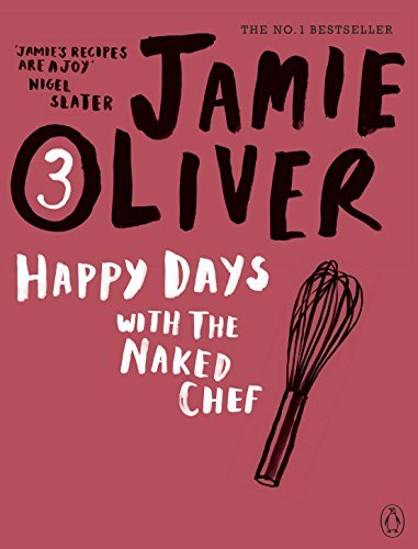 Happy Days with the Naked Chef by Jamie Oliver (2010-01-28) Happy Days with the Naked Chef by Jamie Oliver (2010-01-28)