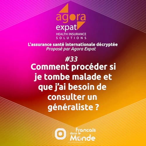 『#33 - Comment procéder si je tombe malade et que j’ai besoin de consulter un médecin généraliste ?』のカバーアート