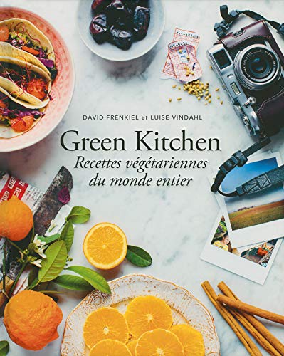 Télécharger Green Kitchen: Recettes végétariennes du monde entier Livre eBook France