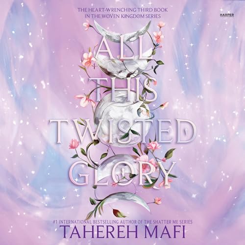 All This Twisted Glory by Tahereh Mafi episode artwork