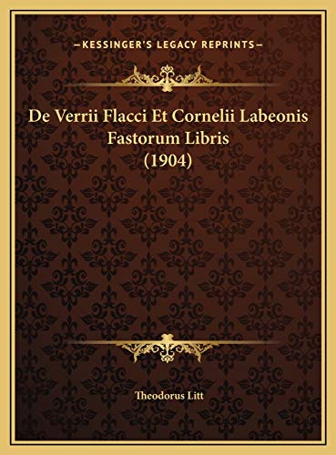 De Verrii Flacci Et Cornelii Labeonis Fastorum Libris (1904) (Latin Edition)
