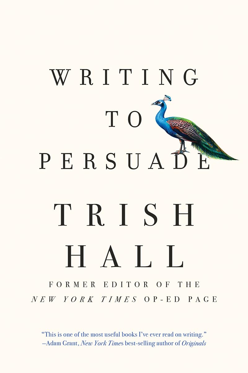 Writing to Persuade by Trish Hall (Paperback Book)