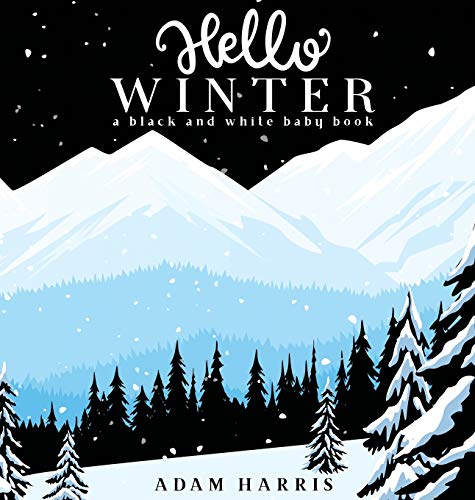 Hello Winter: A Black and White Baby Book (2) (High Contrast Baby Books)