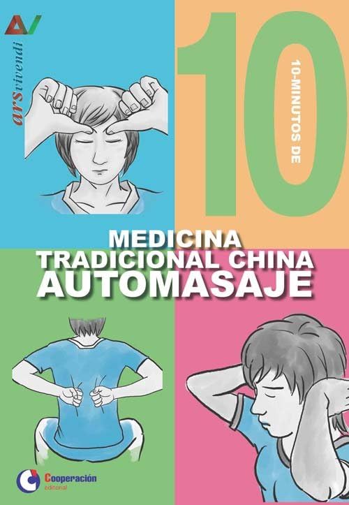 10 minutos de medicina tradicional china automasaje (Ars Vivendi)