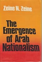 The Emergence of Arab Nationalism, With a Background Study of Arab-Turkish Relations in the Near East 0882060007 Book Cover