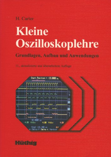 Preisvergleich Produktbild Kleine Oszilloskoplehre. Grundlagen, Aufbau und Anwendungen