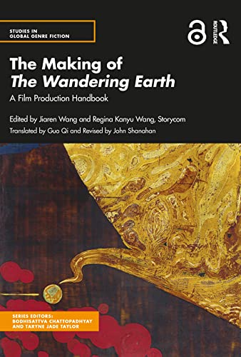 The Making of The Wandering Earth: A Film Production Handbook (Studies in Global Genre Fiction) (English Edition)
