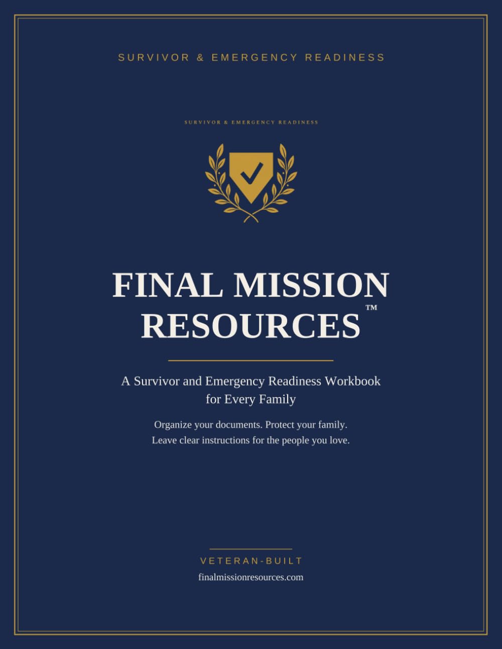 Final Mission Resources (Civilian Edition): A Survivor and Emergency Readiness Workbook for Every Family