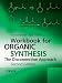 Workbook for Organic Synthesis: The Disconnection Approach