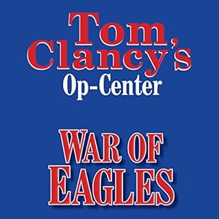 Tom Clancy's Op-Center #12: War of Eagles Audiolibro Por Tom Clancy, Steve Pieczenik, Jeff Rovin arte de portada