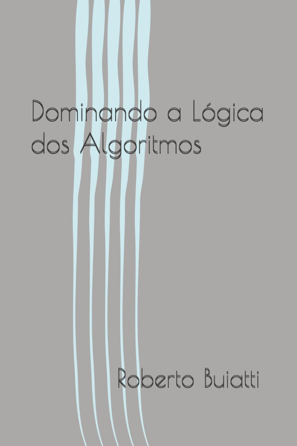 Dominando a Lógica dos Algoritmos