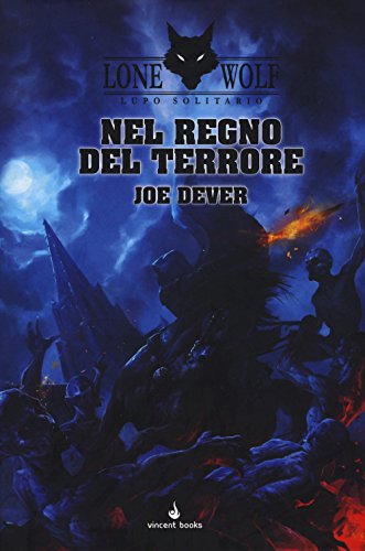 Nel regno del terrore. Lupo Solitario. Serie Kai: 6 Nel regno del terrore. Lupo Solitario. Serie Kai: 6