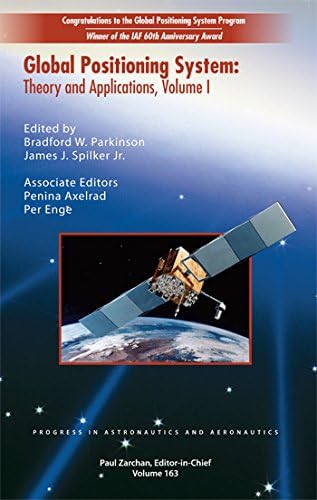 Global Positioning System: Theory & Applications (Volume One) (Progress in Astronautics & Aeronautics)