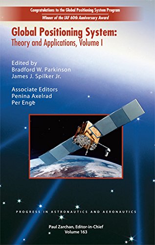 Global Positioning System: Theory & Applications (Volume One) (Progress In Astronautics & Aeronautics) #TOP1