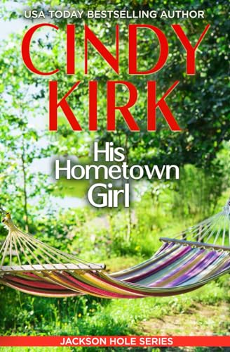 His Hometown Girl (Jackson Hole) B0B8R936X6 Book Cover