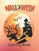 HALLOWEEN Coloring Book: The Best Halloween gift for kids! Celebrate the spookiest holiday of the year with this fantastic Halloween activity b B08F6JZ7FL Book Cover