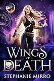 Wings of Death: An Urban Fantasy Romance (The Last Phoenix Book 2) (English Edition)