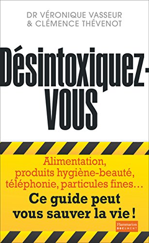 Désintoxiquez-vous: Ce guide peut vous sauver la