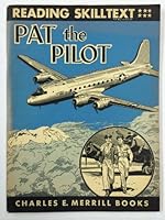 Pat, The Pilot - Reading Skilltext, Grade 6 B002BAK7PK Book Cover