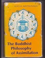 The Buddhist Philosophy of Assimilation: The Historical Development of the Honji-Suijaku Theory 0804807302 Book Cover
