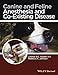 Canine and Feline Anesthesia and Co-Existing Disease