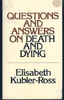 Unknown Binding Questions and Answers on Death and Dying by Elisabeth K??bler-Ross (1974-05-01) Book