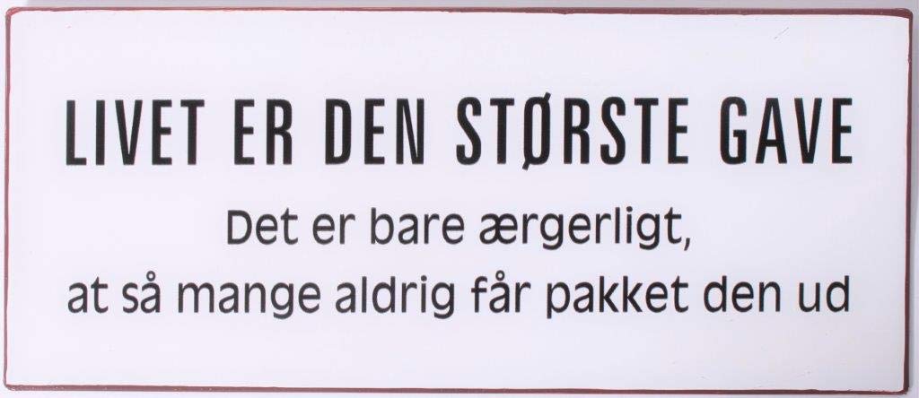 Sign - Livet er den største gave…