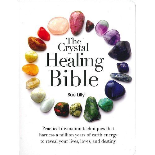 The Crystal Healing Bible by Sue Lilly, Mind Body & Spirit Book
