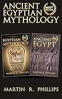Ancient Egyptian Mythology: Discover the Secrets of Ancient Egypt and Egyptian Mythology 1502320231 Book Cover
