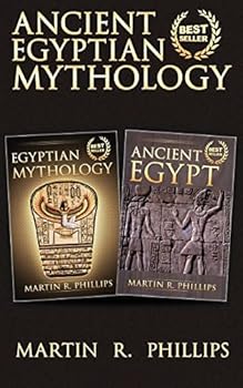 Paperback Ancient Egyptian Mythology: Discover the Secrets of Ancient Egypt and Egyptian Mythology Book
