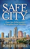 Safe City: From Law Enforcement to Neighborhood Watches