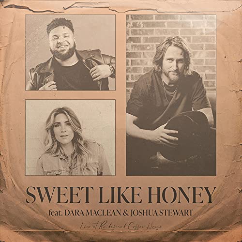 Sweet Like Honey (feat. Dara Maclean & Joshua Stewart) [Live]