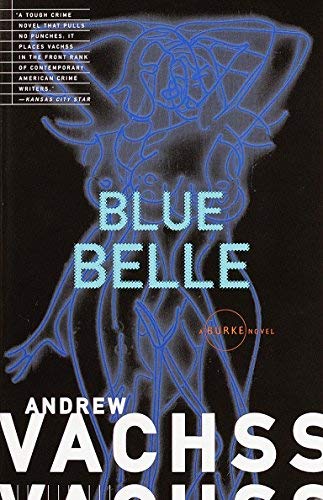 Blue Belle by Vachss, Andrew (1995) Paperback B00NICQF24 Book Cover