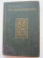 Dix Contes Modernes: Des Meilleurs Auteurs Du Jour B000ICKQF4 Book Cover