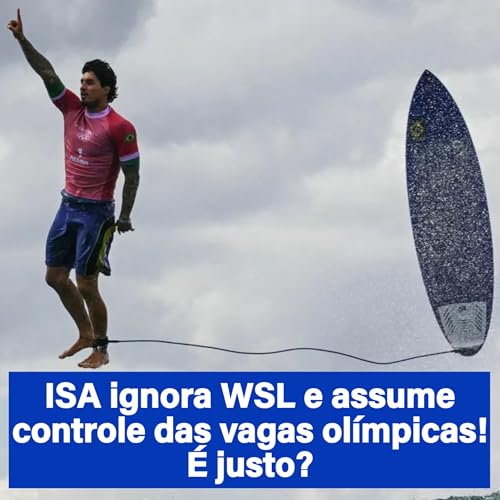 ISA ignora WSL e assume controle das vagas ol&iacute;mpicas! &Eacute; justo? | PDTour 287