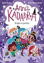 Anna Kadabra 12. Brujos en pañales