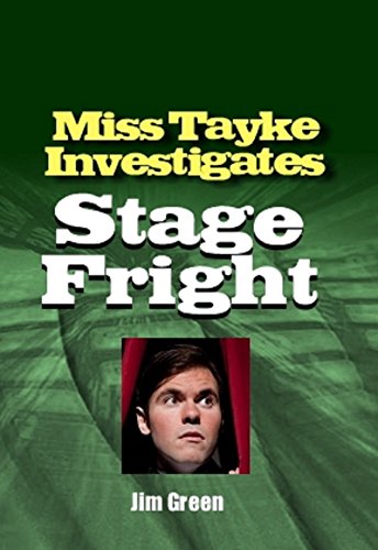 Stage Fright (Miss Tayke Investigates (women sleuths, murder mystery, private detective, traditional British, Miss Tayke investigates, murder) Book 91)