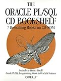  The Oracle PL/SQL CD Bookshelf, CD-ROM and book w. diskette (3 1/2 inch) 7 Bestselling Books on CD-ROM. Oracle PL/SQL Programming; Oracle PL/SQL Programming, Guide to Oracle 8i Features; Advanced Oracle PL/SQL Programming with Packages; Oracle Web Applications....For browser