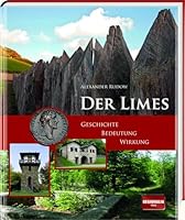 Der Limes: Geschichte - Bedeutung - Wirkung 3955401812 Book Cover