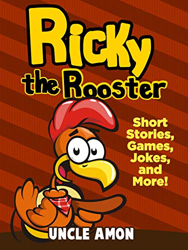 Ricky the Rooster: Short Stories, Funny Jokes, Mazes, and More! (Fun Time Reader Book 18)